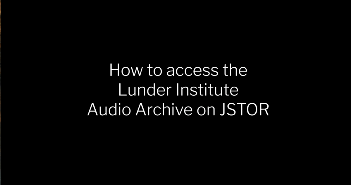 The image features white text centered against a solid black background. The text reads: "How to access the Lunder Institute Audio Archive on JSTOR."