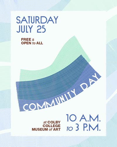 Graphic poster for Community Day at the Colby College Museum of Art. Against a background of pale blue and green undulating lines, a central white rectangle contains the event details and a graphic composed of two thick, wavy bands of mint and slate-blue stripes. The words "COMMUNITY DAY" are layered over the blue band. Text at the top and bottom specifies the date as Saturday, July 25, from 10 a.m. to 3 p.m., noting the event is "Free & Open to All."
