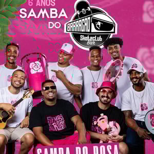 6 anos de Samba do Barracão com Samba do Rosa