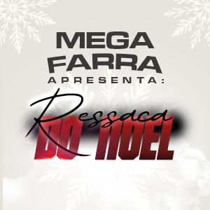 MEGA FARRA RESSACA DO NOEL