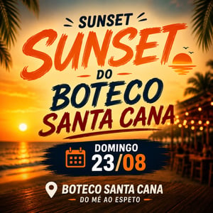 Sunset do Boteco Santa Cana