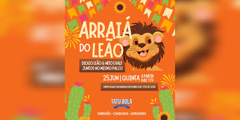 Arraiá do Leão no Tatu Bola