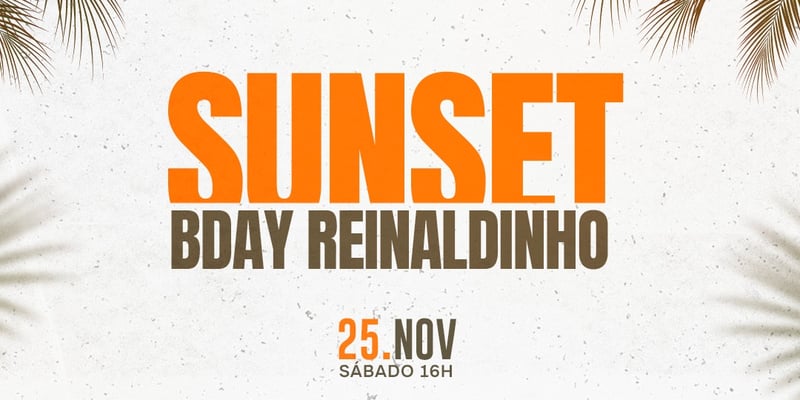 Sunset (Bday Reinaldinho)