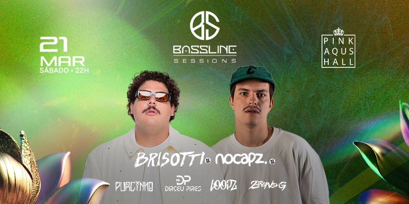 Bassline Sessions | Brisotti | NoCaps