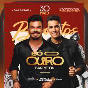 Só o Ouro - Gravação DVD Neto e Guilherme