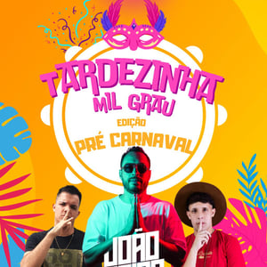 Tardezinha mil grau Pré carnaval