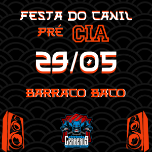 Festa do Canil - Pré CIA