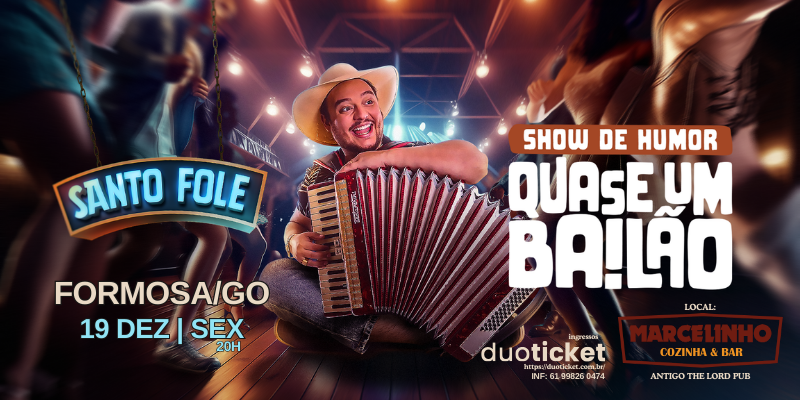 Santo Fole em Formosa - Show de Humor Quase Um Bailão