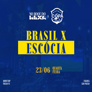 Roof do Hexa - Brasil x Escócia