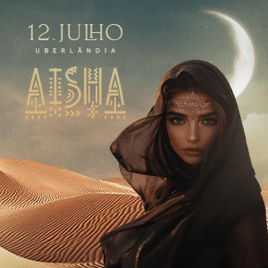 Aisha Full Moon - Uberlândia/MG