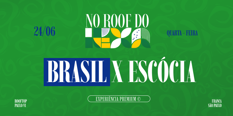 Roof do Hexa - Brasil x Escócia