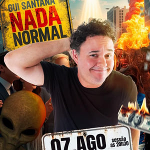 Gui Santana Nada Normal - 07/08