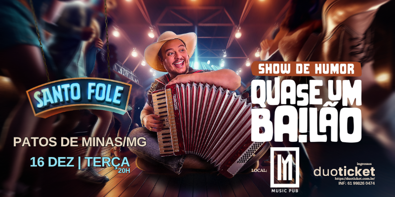 SANTO FOLE “QUASE UM BAILÃO” - PATOS DE MINAS
