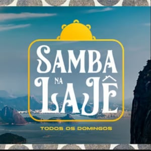 Samba na Laje 07/03
