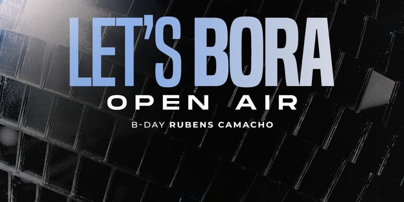 Lets Bora Open Air - 07/03