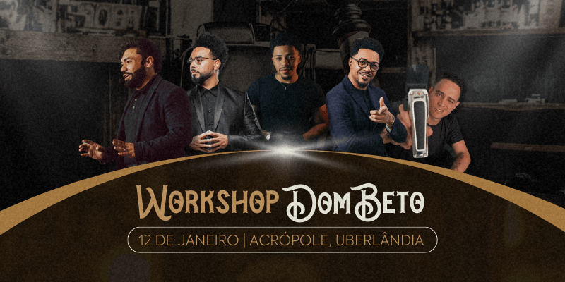Workshop Dom Beto