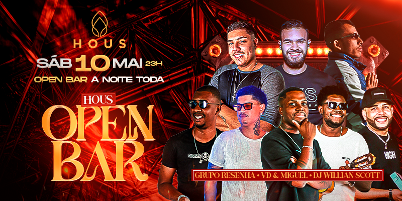 Open bar é na Hous