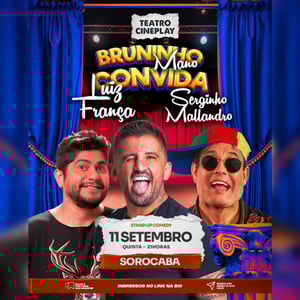 Serginho Malandro, Bruninho Mano e Luiz França em Sorocaba