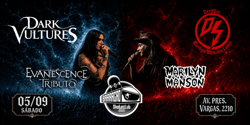 Especial Evanescence e Marilyn Manson com Bandas Dark Vultures e Deepsix