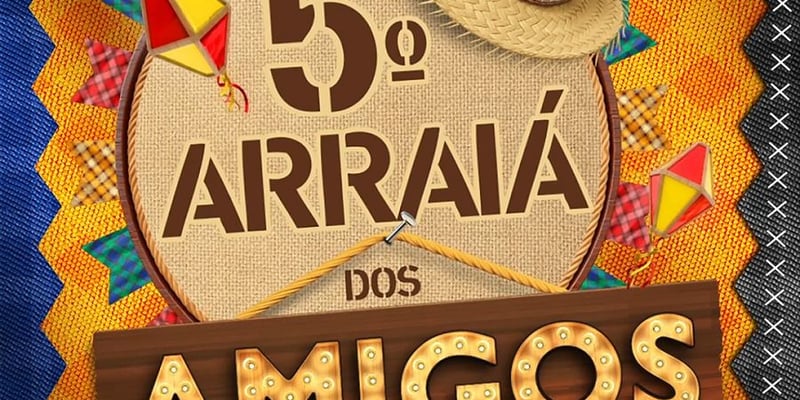 5° Arraiá dos Amigos