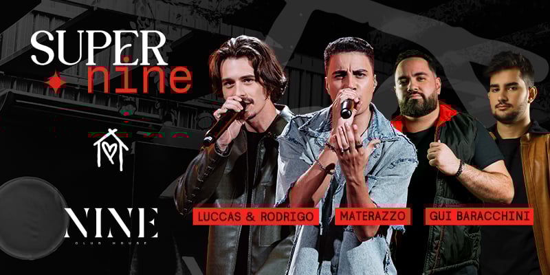 SUPER NINE apresenta: Luccas & Rodrigo