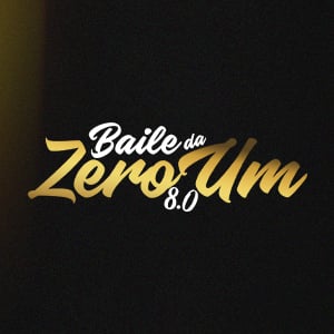 Baile da Zero Um 8.0