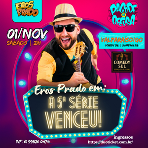 EROS PRADO “A 5ª série VENCEU”