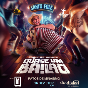 SANTO FOLE “QUASE UM BAILÃO” - PATOS DE MINAS