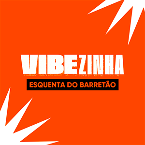 Vibezinha - Esquenta do Barretão