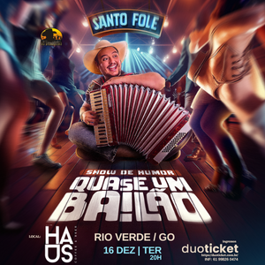 SANTO FOLE “QUASE UM BAILÃO” - RIO VERDE GO