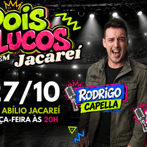 DOIS MALUCOS em Jacareí