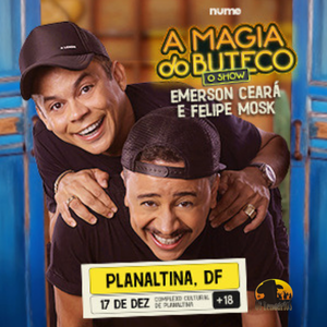 Emerson Ceará e Felipe Mosk em PLANALTINA/DF | A Magia do Buteco