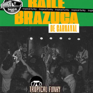 Baile Brazuca com Tropical Funky - Especial Carnaval