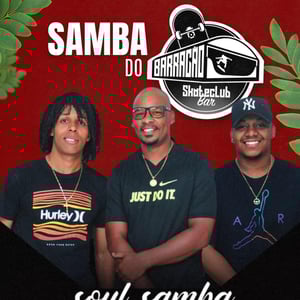 Samba do Barracão com Grupo Soul Samba