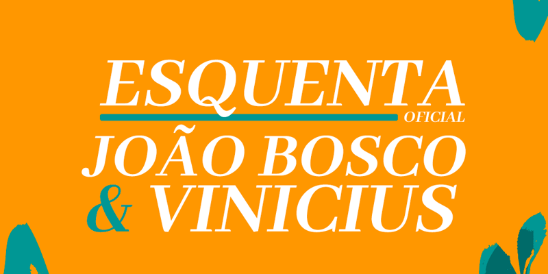 Esquenta - João Bosco e Vinicius