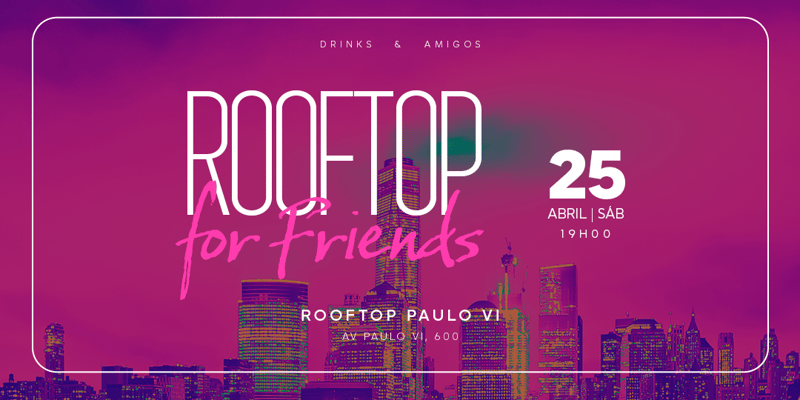 Rooftop for friends