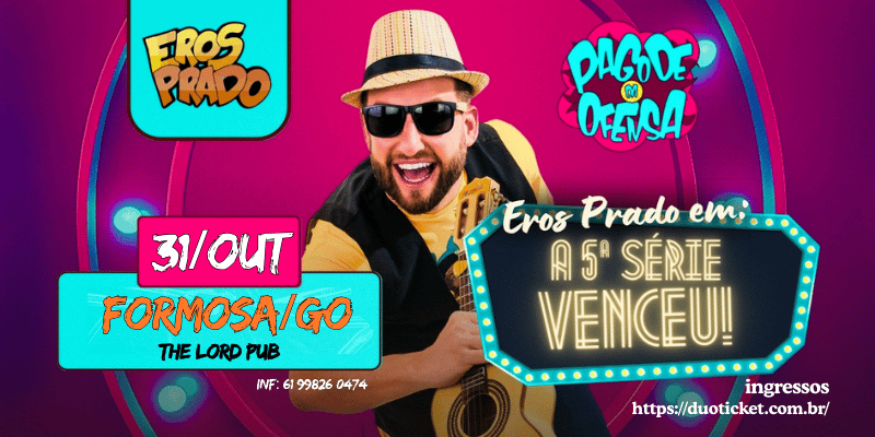 EROS PRADO “A 5ª série VENCEU” - Formosa
