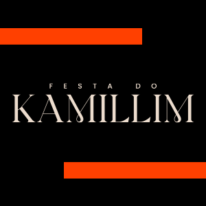 FESTA DO KAMILLIM 2027 - 20º EDIÇÃO