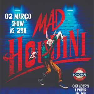 Mad Houdini - Soho 