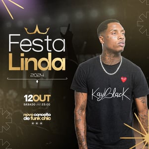 Festa Linda - KayBlack 12/10