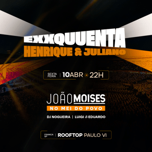 Exquenta Henrique e Juliano