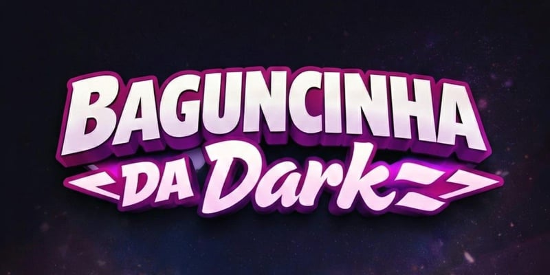 Baguncinha da Dark