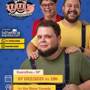 ESTEVAM NABOTE, VICTOR AHMAR E VINI MAGA - OS TRES PORQUINHOS EM GUARULHOS