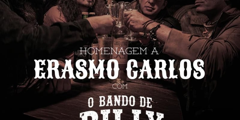 O Bando de Billy Dinamite com Homenagem a Erasmo Carlos