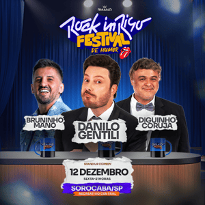 ROCK IN RISO COM DANILO GENTILI, DIGUINHO CORUJA E BRUNINHO MANO