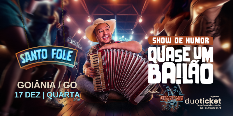 SANTO FOLE “QUASE UM BAILÃO” - GOIÂNIA GO