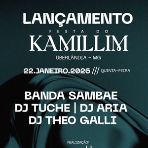 Lançamento Festa do Kamillim