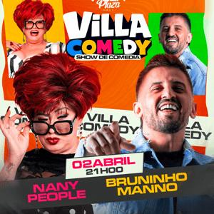 Villa Comedy  Bruninho Manno e Nany People