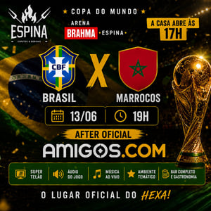 Arena Brahma Espina | Brasil x Marrocos + Amigos.com