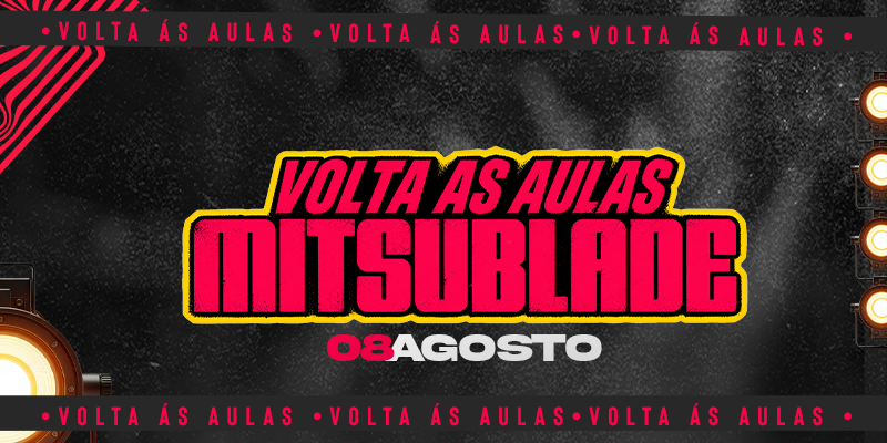Volta as aulas MitsuBlade